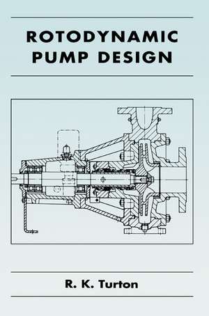 Rotodynamic Pump Design de R. K. Turton