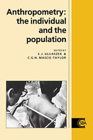 Anthropometry: The Individual and the Population de Stanley J. Ulijaszek