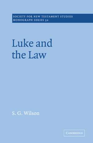 Luke and the Law de S. G. Wilson