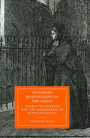 Victorian Renovations of the Novel: Narrative Annexes and the Boundaries of Representation de Suzanne Keen