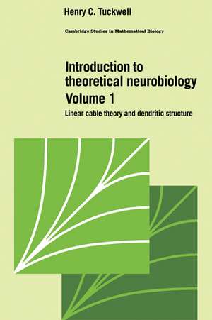 Introduction to Theoretical Neurobiology: Volume 1, Linear Cable Theory and Dendritic Structure de Henry C. Tuckwell