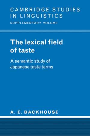 The Lexical Field of Taste: A Semantic Study of Japanese Taste Terms de A. E. Backhouse