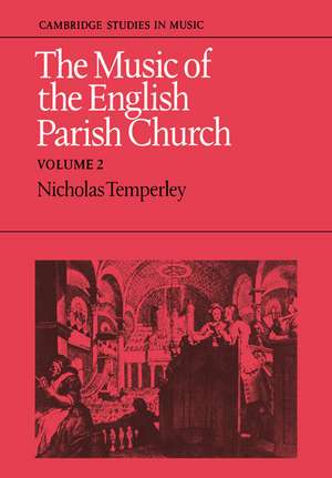 The Music of the English Parish Church: Volume 2 de Nicholas Temperley