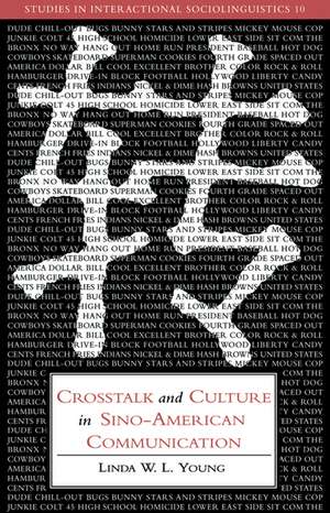 Crosstalk and Culture in Sino-American Communication de Linda W. L. Young