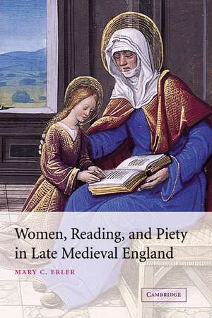 Women, Reading, and Piety in Late Medieval England de Mary C. Erler