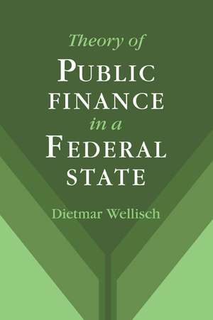 Theory of Public Finance in a Federal State de Dietmar Wellisch