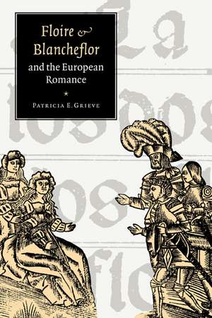 'Floire and Blancheflor' and the European Romance de Patricia E. Grieve