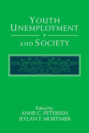 Youth Unemployment and Society de Anne C. Petersen