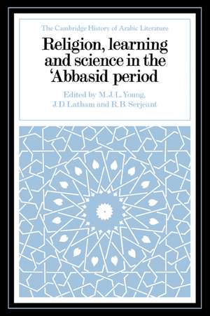 Religion, Learning and Science in the 'Abbasid Period de M. J. L. Young