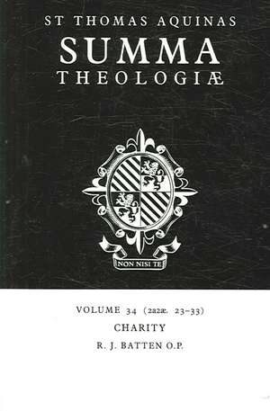 Summa Theologiae: Volume 34, Charity: 2a2ae. 23-33 de Thomas Aquinas