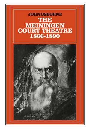 The Meiningen Court Theatre 1866–1890 de John Osborne