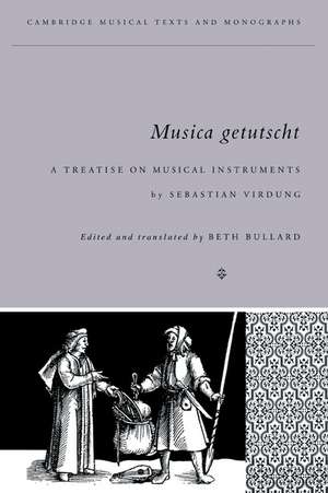 Musica Getutscht: A Treatise on Musical Instruments (1511) by Sebastian Virdung de Sebastian Virdung