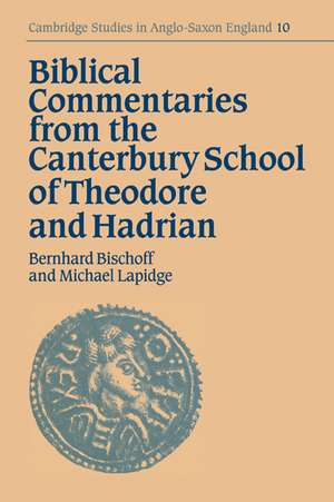 Biblical Commentaries from the Canterbury School of Theodore and Hadrian de Bernhard Bischoff