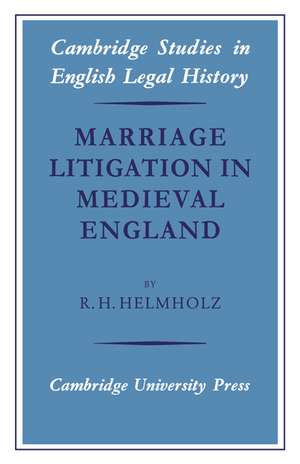 Marriage Litigation in Medieval England de R. H. Helmholz