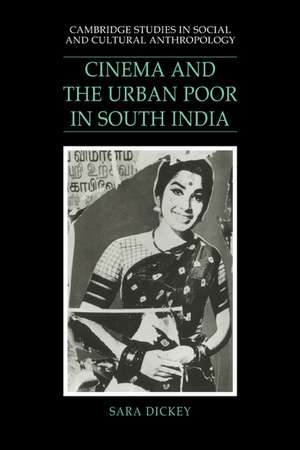 Cinema and the Urban Poor in South India de Sara Dickey