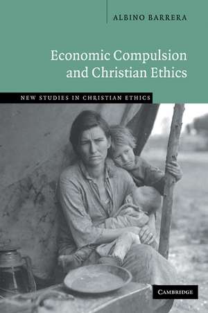 Economic Compulsion and Christian Ethics de Albino Barrera