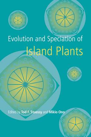 Evolution and Speciation of Island Plants de Tod F. Stuessy