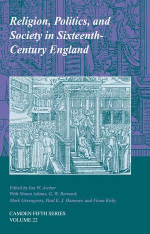 Religion, Politics, and Society in Sixteenth-Century England de Ian W. Archer