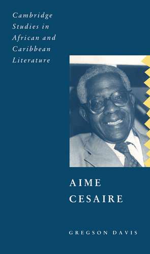 Aimé Césaire de Gregson Davis