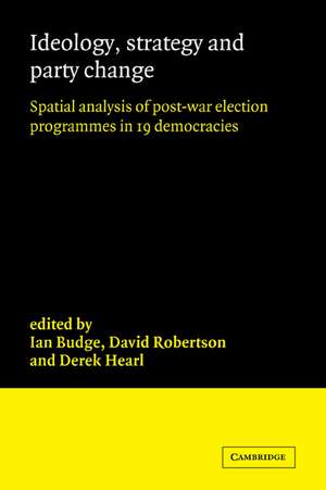 Ideology, Strategy and Party Change: Spatial Analyses of Post-War Election Programmes in 19 Democracies de Ian Budge