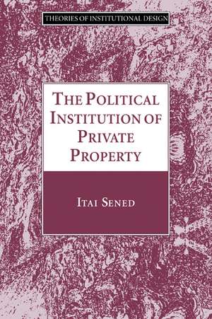 The Political Institution of Private Property de Itai Sened