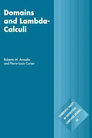 Domains and Lambda-Calculi de Roberto M. Amadio