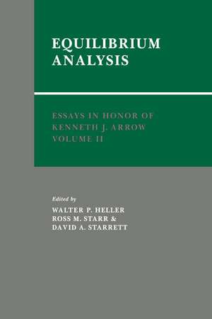 Essays in Honor of Kenneth J. Arrow: Volume 2, Equilibrium Analysis de Walter P. Heller