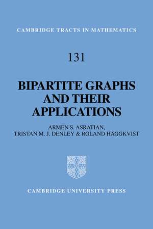 Bipartite Graphs and their Applications de Armen S. Asratian