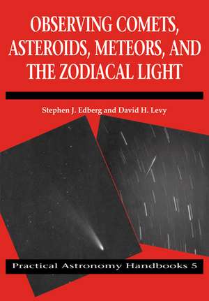 Observing Comets, Asteroids, Meteors, and the Zodiacal Light de Stephen J. Edberg