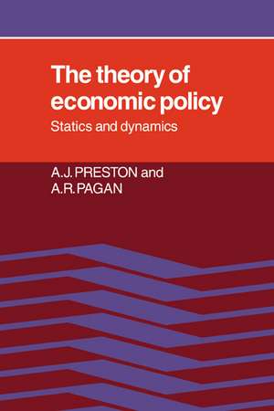 The Theory of Economic Policy: Statics and Dynamics de A. J. Preston