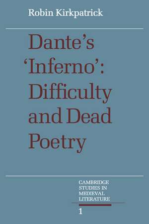 Dante's Inferno: Difficulty and Dead Poetry de Robin Kirkpatrick