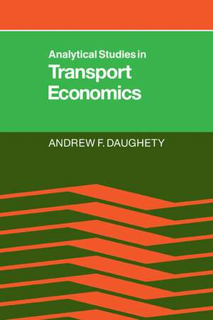 Analytical Studies in Transport Economics de Andrew F. Daughety