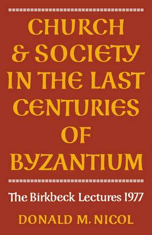 Church and Society in Byzantium de Donald M. Nicol