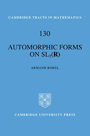 Automorphic Forms on SL2 (R) de Armand Borel