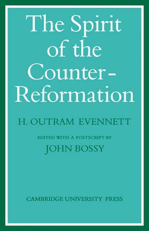 The Spirit of the Counter-Reformation de H. Outram Evennett