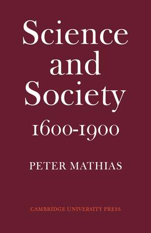 Science and Society 1600–1900 de Peter Mathias