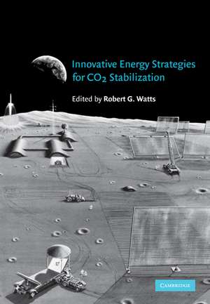 Innovative Energy Strategies for CO2 Stabilization de Robert G. Watts