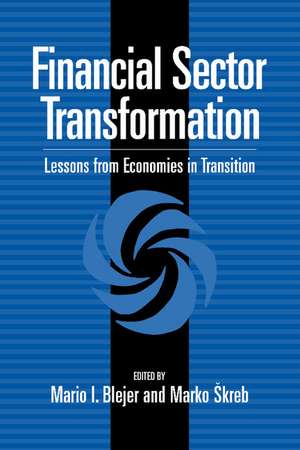 Financial Sector Transformation: Lessons from Economies in Transition de Mario I. Blejer