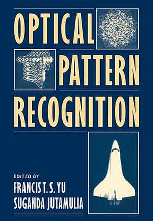 Optical Pattern Recognition de Francis T. S. Yu