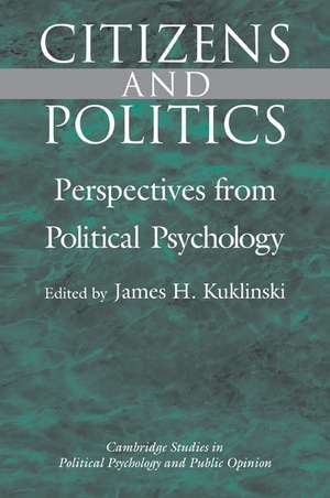 Citizens and Politics: Perspectives from Political Psychology de James H. Kuklinski