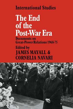 The End of the Post-War Era: Documents on Great-Power Relations 1968-1975 de James Mayall