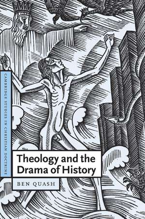 Theology and the Drama of History de Ben Quash