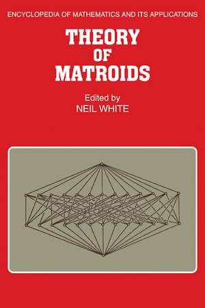 Theory of Matroids de Neil White