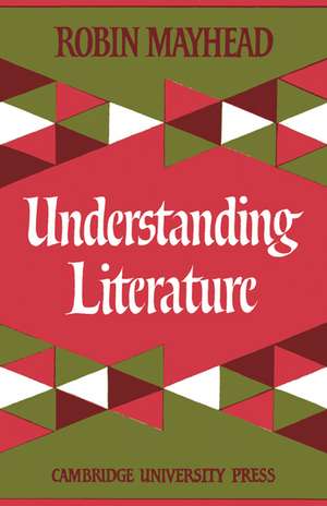 Understanding Literature de Robin Mayhead