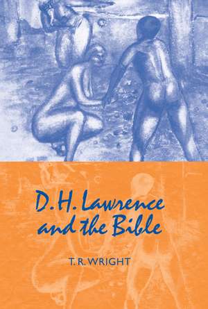 D. H. Lawrence and the Bible de T. R. Wright