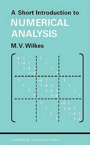 A Short Introduction to Numerical Analysis de M. V. Wilkes