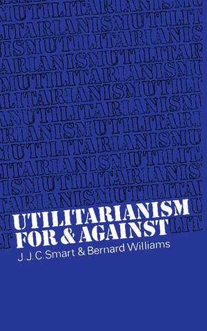 Utilitarianism: For and Against de J. J. C. Smart