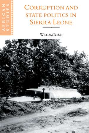 Corruption and State Politics in Sierra Leone de William Reno