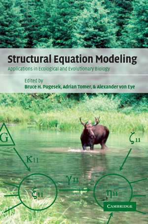 Structural Equation Modeling: Applications in Ecological and Evolutionary Biology de Bruce H. Pugesek