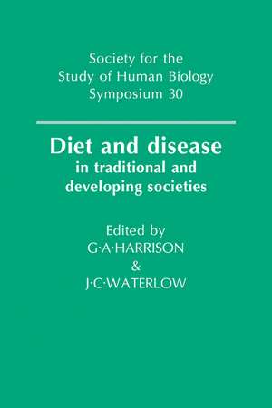 Diet and Disease: In Traditional and Developing Societies de Geoffrey Ainsworth Harrison